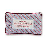 Mentally Stable Needlepoint Pillow