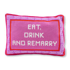 Eat Drink Remarry Needlepoint Pillow