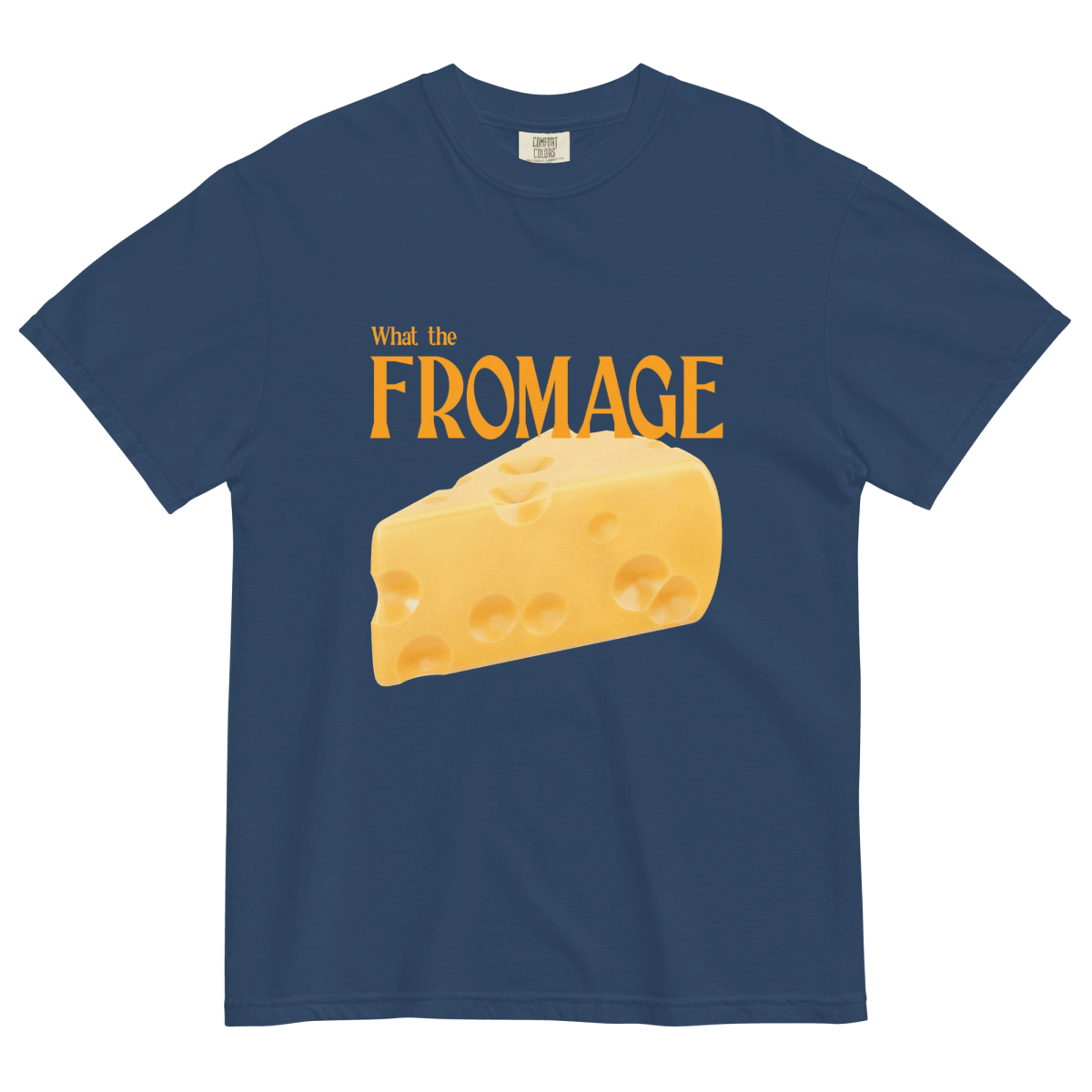 What the Fromage Shirt