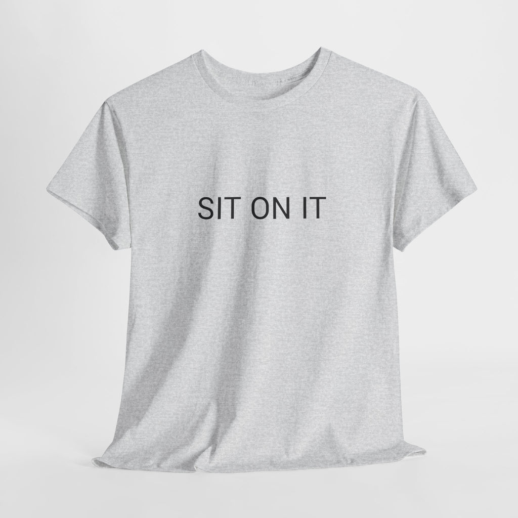 SIT ON IT TEE BY CULTUREEDIT AVAILABLE IN 13 COLORS