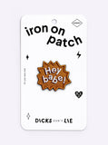 Hey Babe Iron-On Patch by Dicks Don't Lie