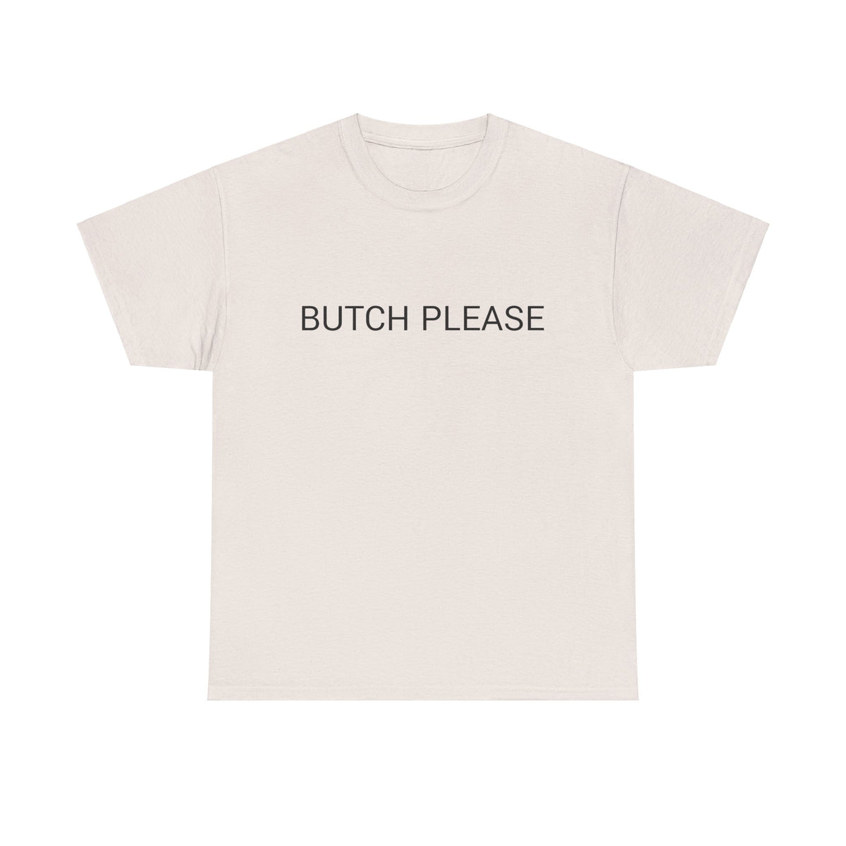 BUTCH PLEASE TEE BY CULTUREEDIT AVAILABLE IN 13 COLORS