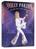 Star of the Show: My Life on Stage by Dolly Parton