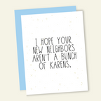 Hope Your Neighbors Aren't a Bunch of Karens Card