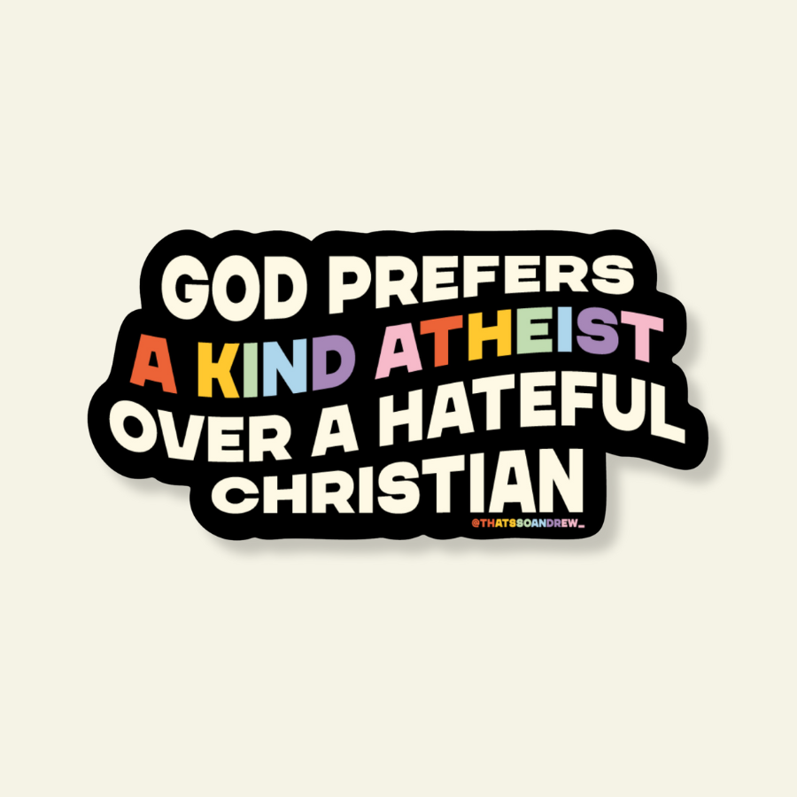 God Prefers Kindness Over Hate Vinyl Pride Sticker