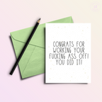 Congrats for Working Your F*cking Ass Off Card
