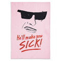 He'll Make You Sick Tea Towel by John Waters X Seth Bogart
