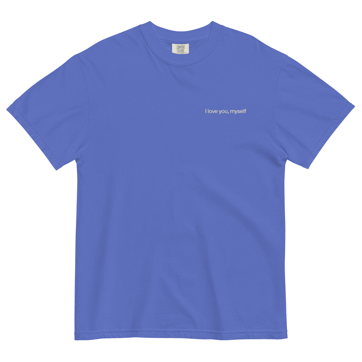 I Love You, Myself Embroidered T-Shirt