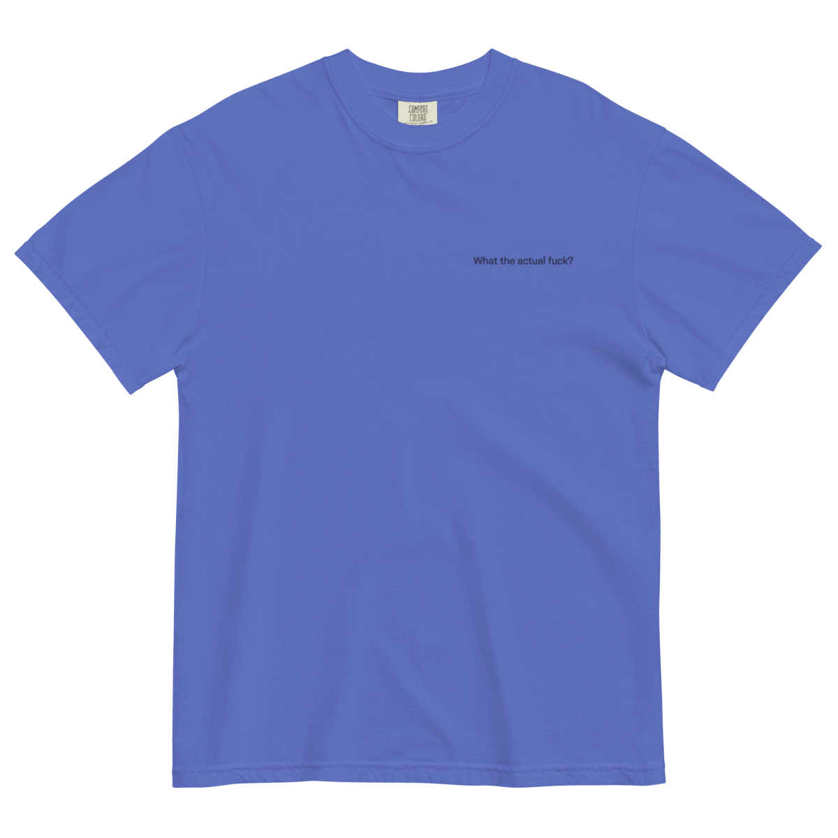 What the Actual Fuck Embroidered Shirt
