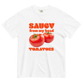 Saucy from My Head Tomatoes T-Shirt