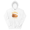 Turkey Is Overrated Thanksgiving Hoodie Sweatshirt