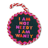 Not Needy Needlepoint Ornament