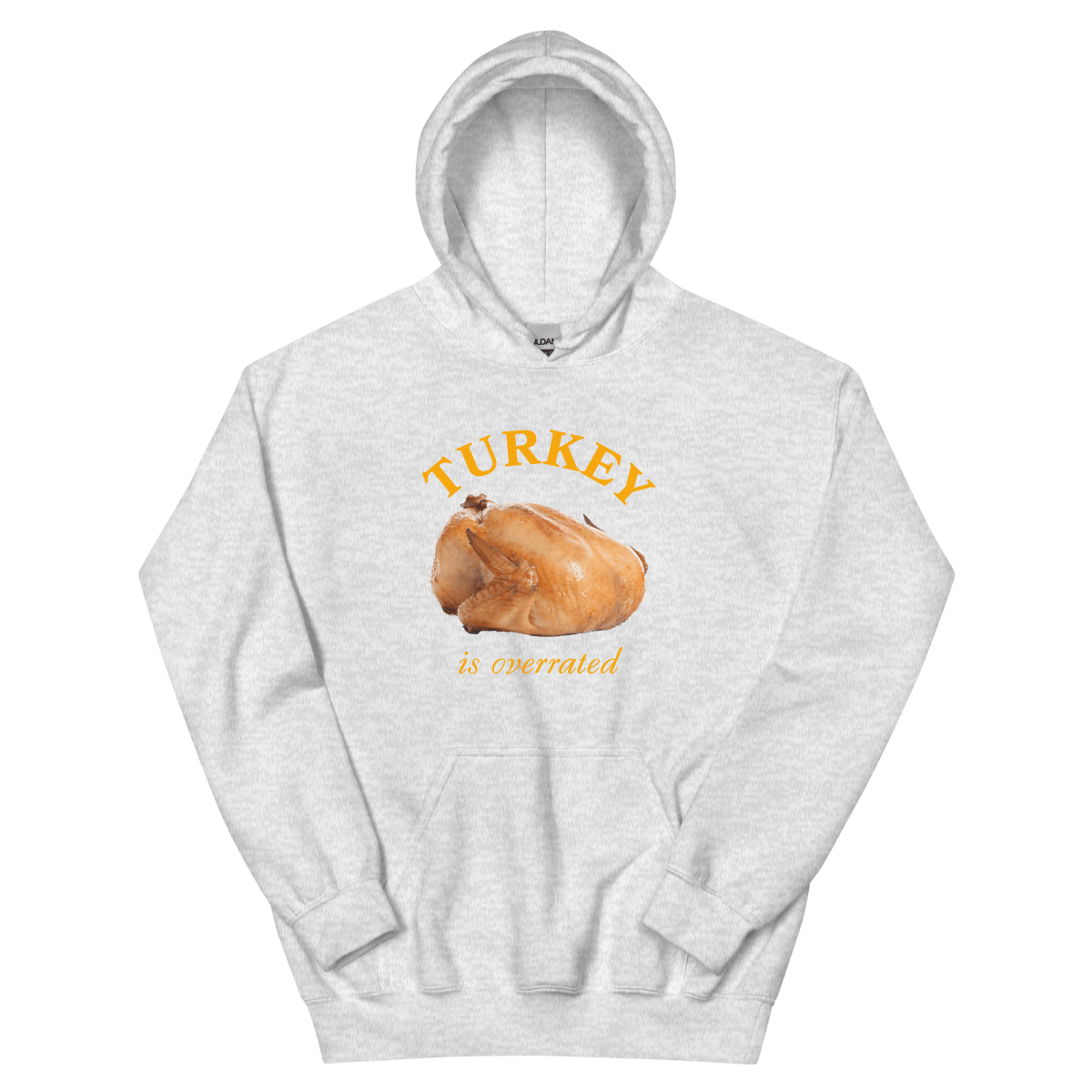 Turkey Is Overrated Thanksgiving Hoodie Sweatshirt