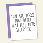 That Bitch that Left | Divorce Breakup Hard Times Greeting Card