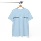 LIBRARY IS OPEN TEE BY CULTUREEDIT AVAILABLE IN 13 COLORS