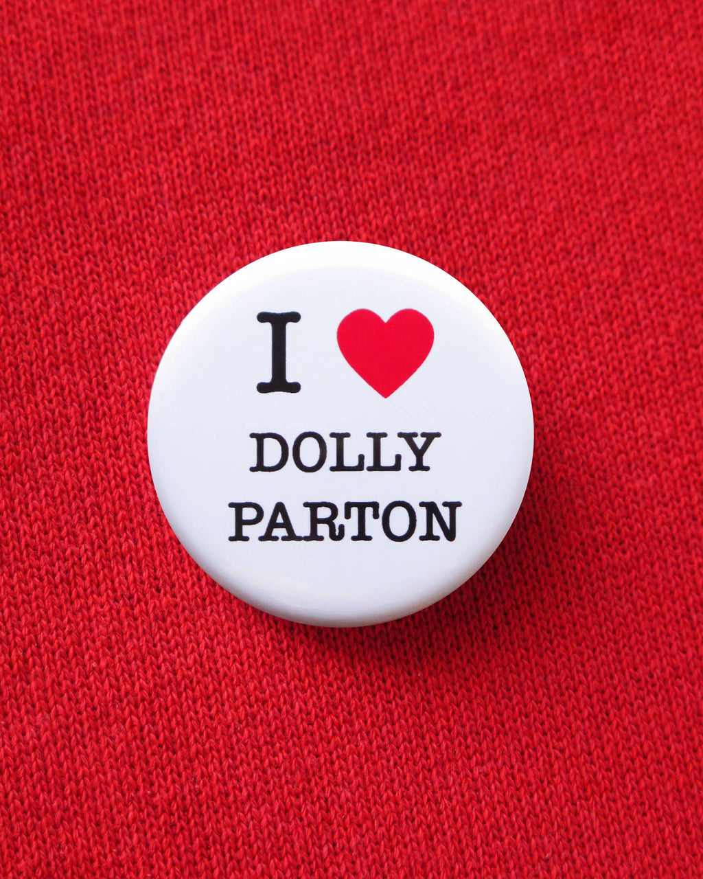 I Love Dolly Parton pinback button by Word For Word Factory