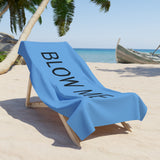 Blow Me Beach Towel by CULTUREEDIT