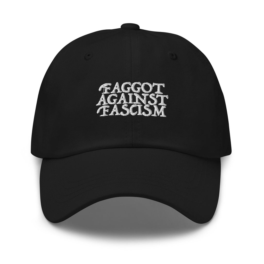 Faggot Against Fascism Dad Hat by YES HOMO in Black