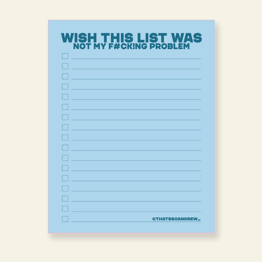 Wish this Was Not My F#cking Problem - Snarky & Funny Notepad
