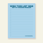 Wish this Was Not My F#cking Problem - Snarky & Funny Notepad