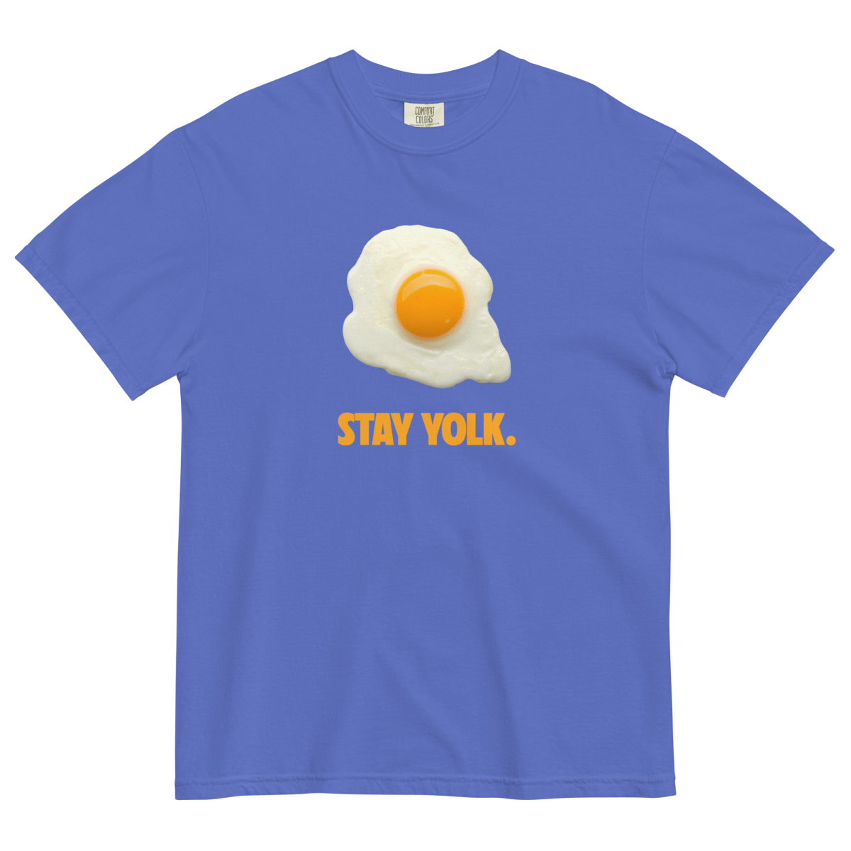 Stay Yolk. T-Shirt