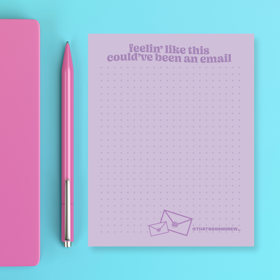 Could've Been an Email - Snarky & Funny Notepad