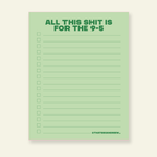 All This for the 9 to 5 Job - Snarky & Funny Notepad