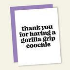 Gorilla Grip | Funny and Dirty Adult Greeting Card