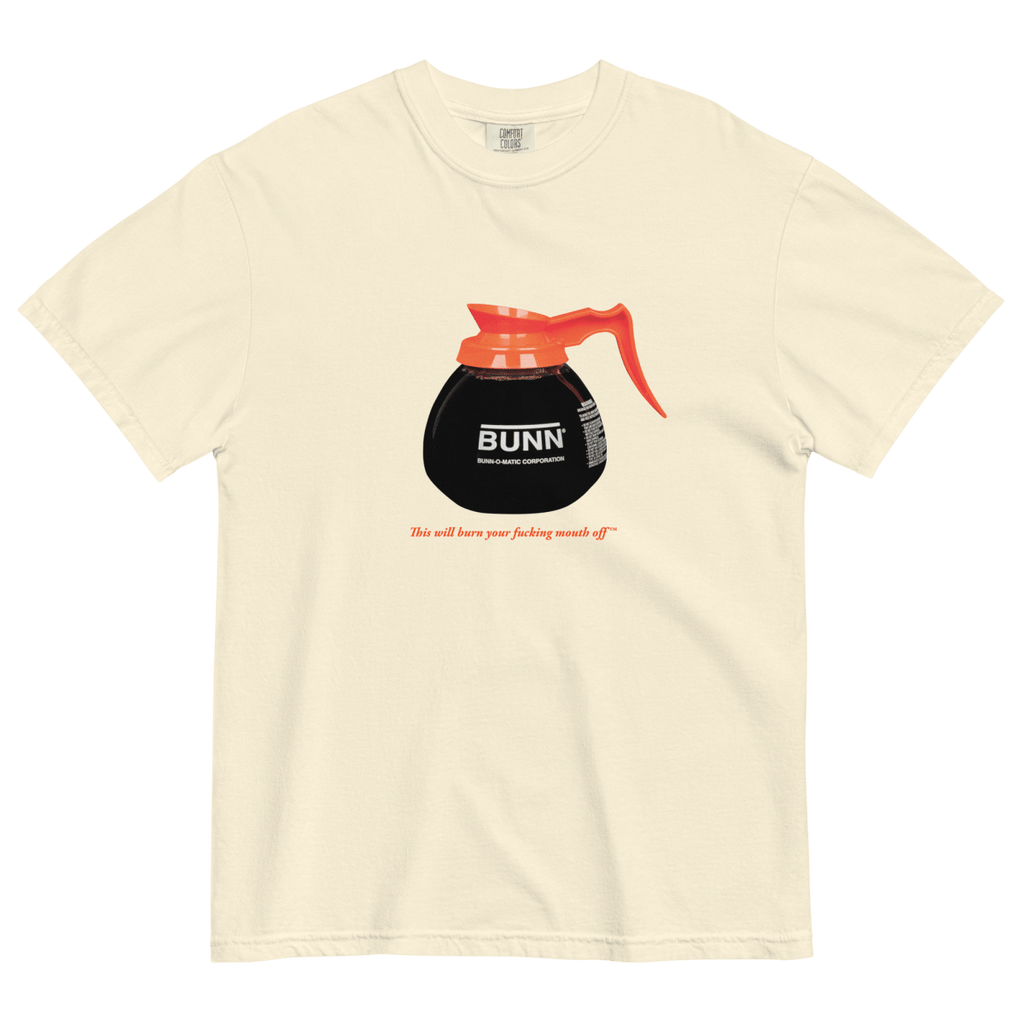 This Will Burn Your F*Ing Mouth Off - Coffee Pot Tee