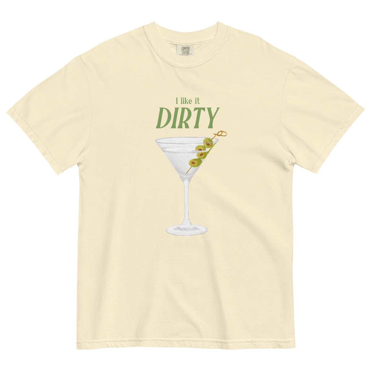I Like It Dirty Martini Shirt