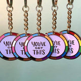 You've Got This Keychain by GAYPIN'