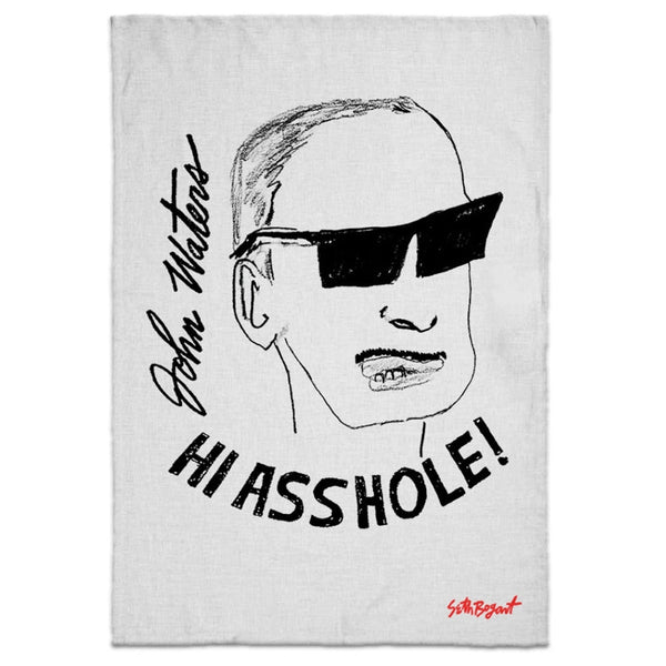 Hi Asshole Tea Towel by John Waters X Seth Bogart
