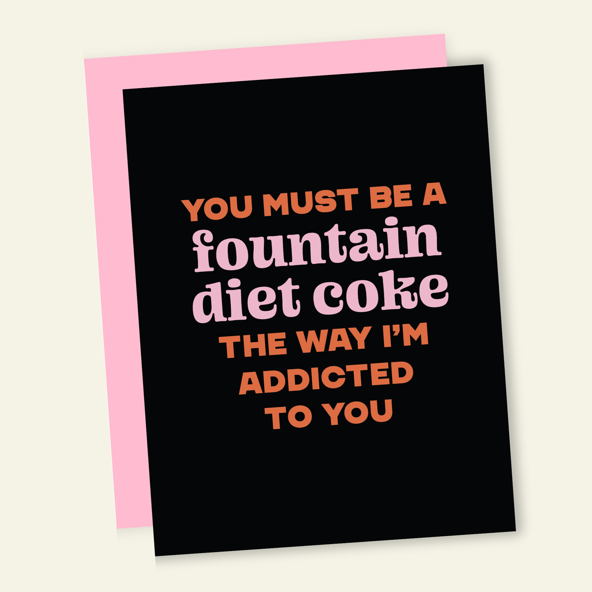 Fountain Diet Soda Addiction | Snarky Valentine's Love Card