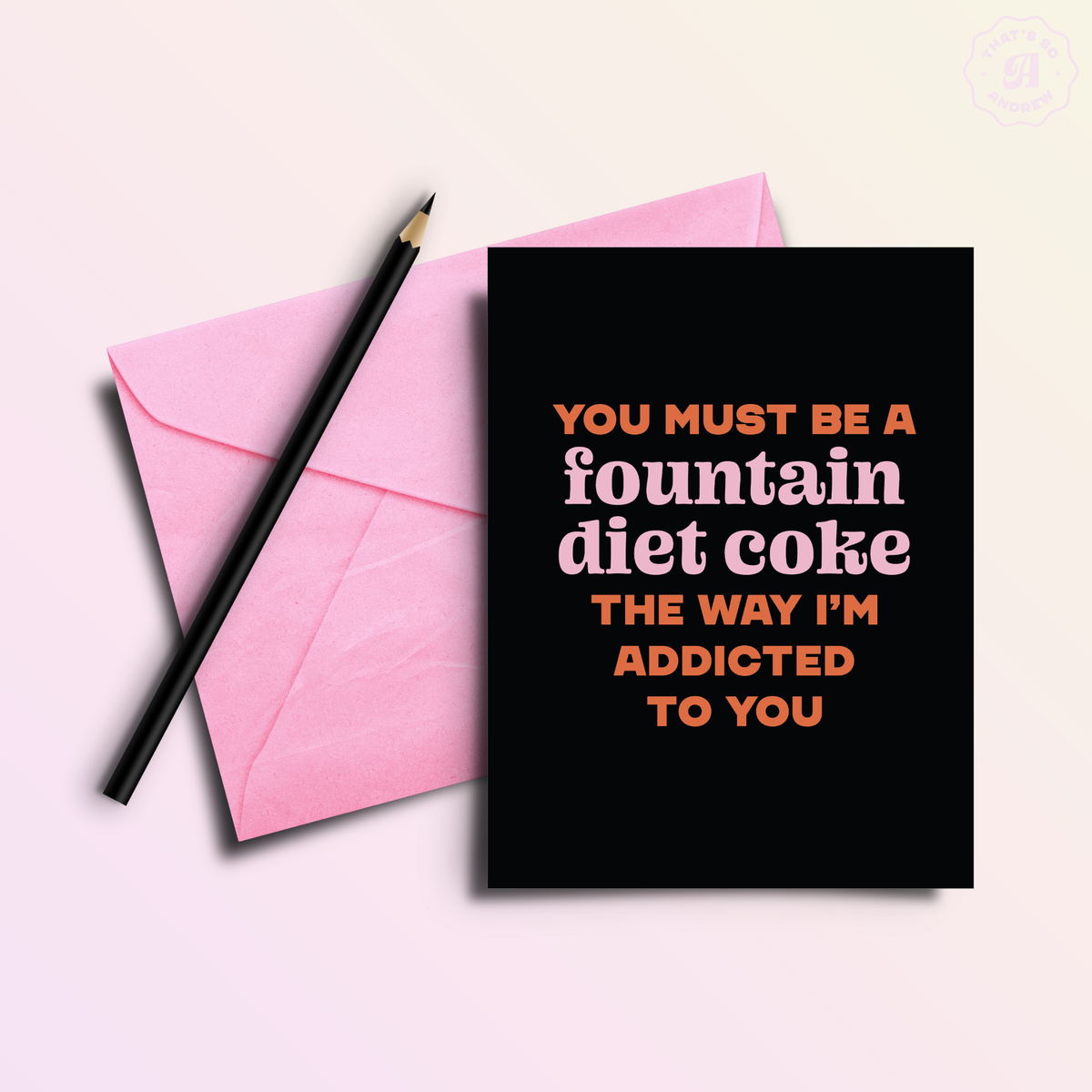 Fountain Diet Soda Addiction | Snarky Valentine's Love Card