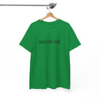 BREED ME TEE BY CULTUREEDIT AVAILABLE IN 13 COLORS