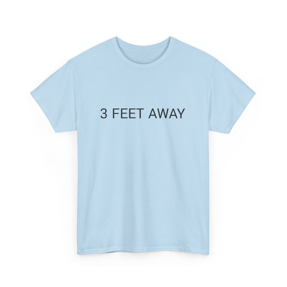 3 FEET AWAY TEE BY CULTUREEDIT AVAILABLE IN 13 COLORS