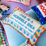 Horrible Idea Needlepoint Pillow