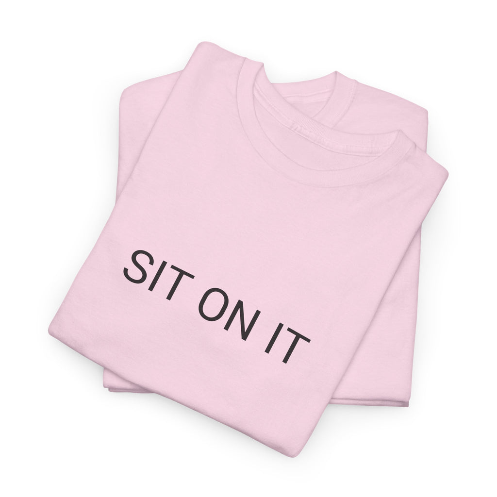 SIT ON IT TEE BY CULTUREEDIT AVAILABLE IN 13 COLORS