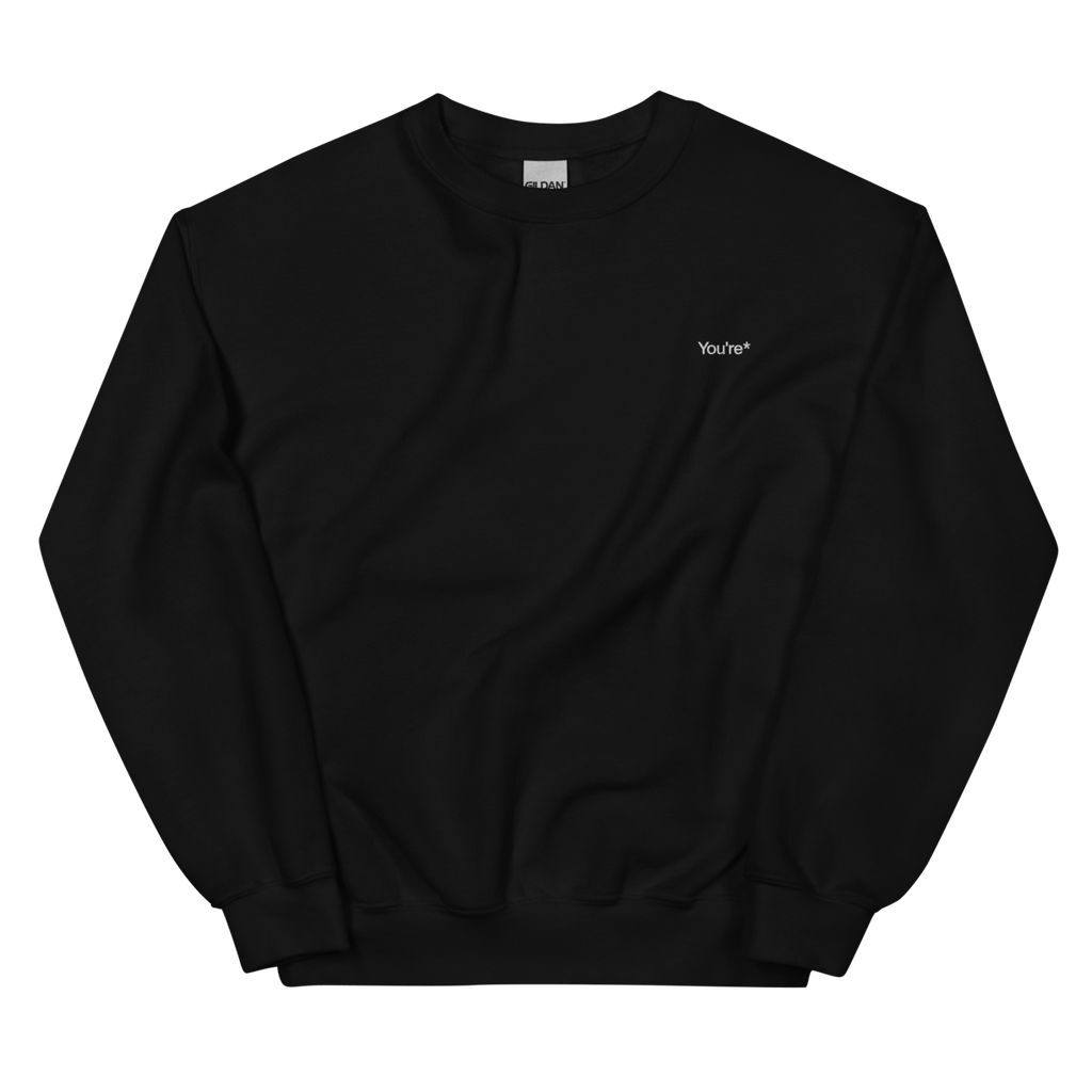 You're* Embroidered Sweatshirt