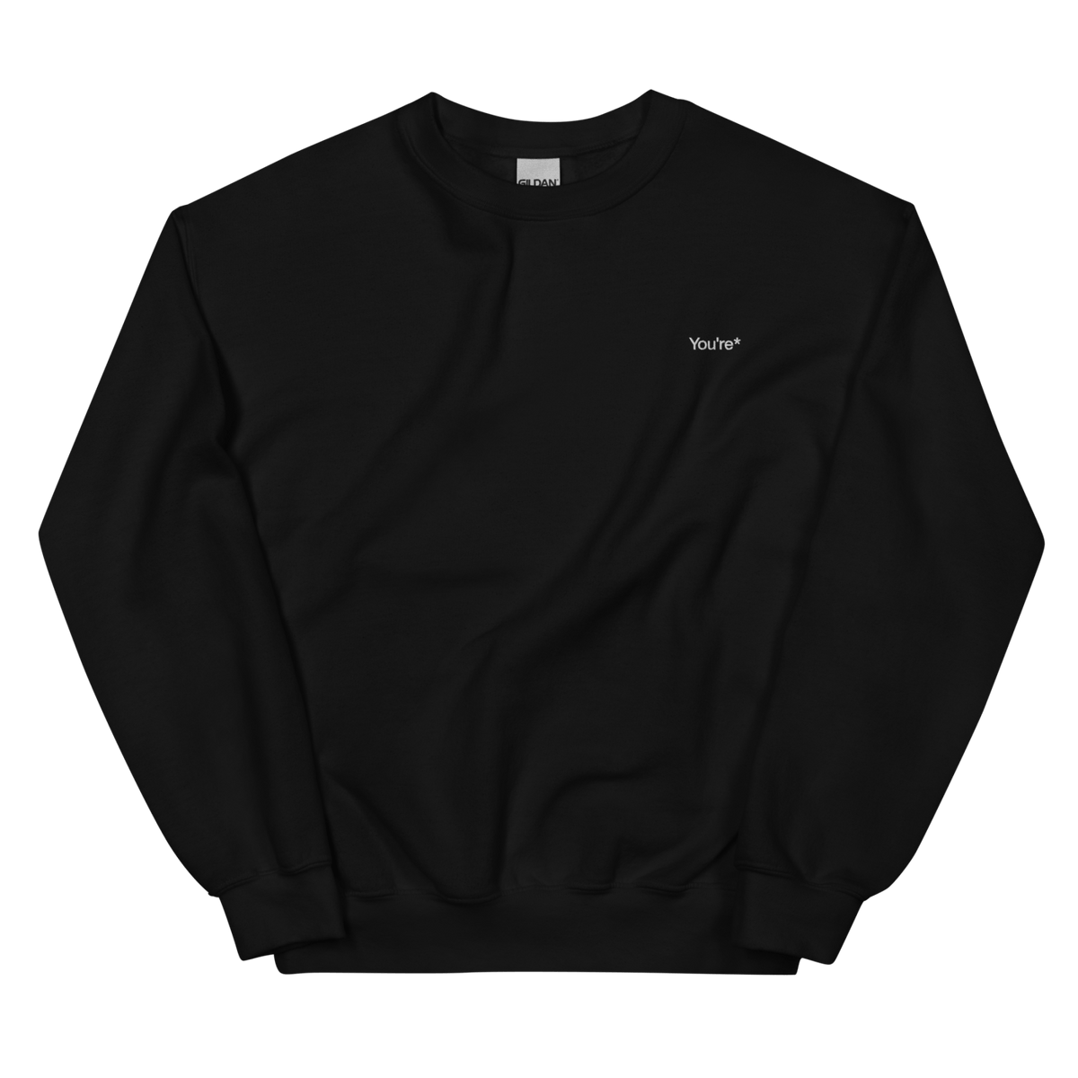 You're* Embroidered Sweatshirt