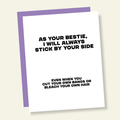 I'll Be There Through Bleach and Bangs Funny Friendship Card