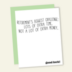 Lot's of Time No Money | Funny Retirement Greeting Card