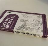 Like The Greeks Do