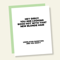Blonde is Hot... You Okay? Funny Friendship Card