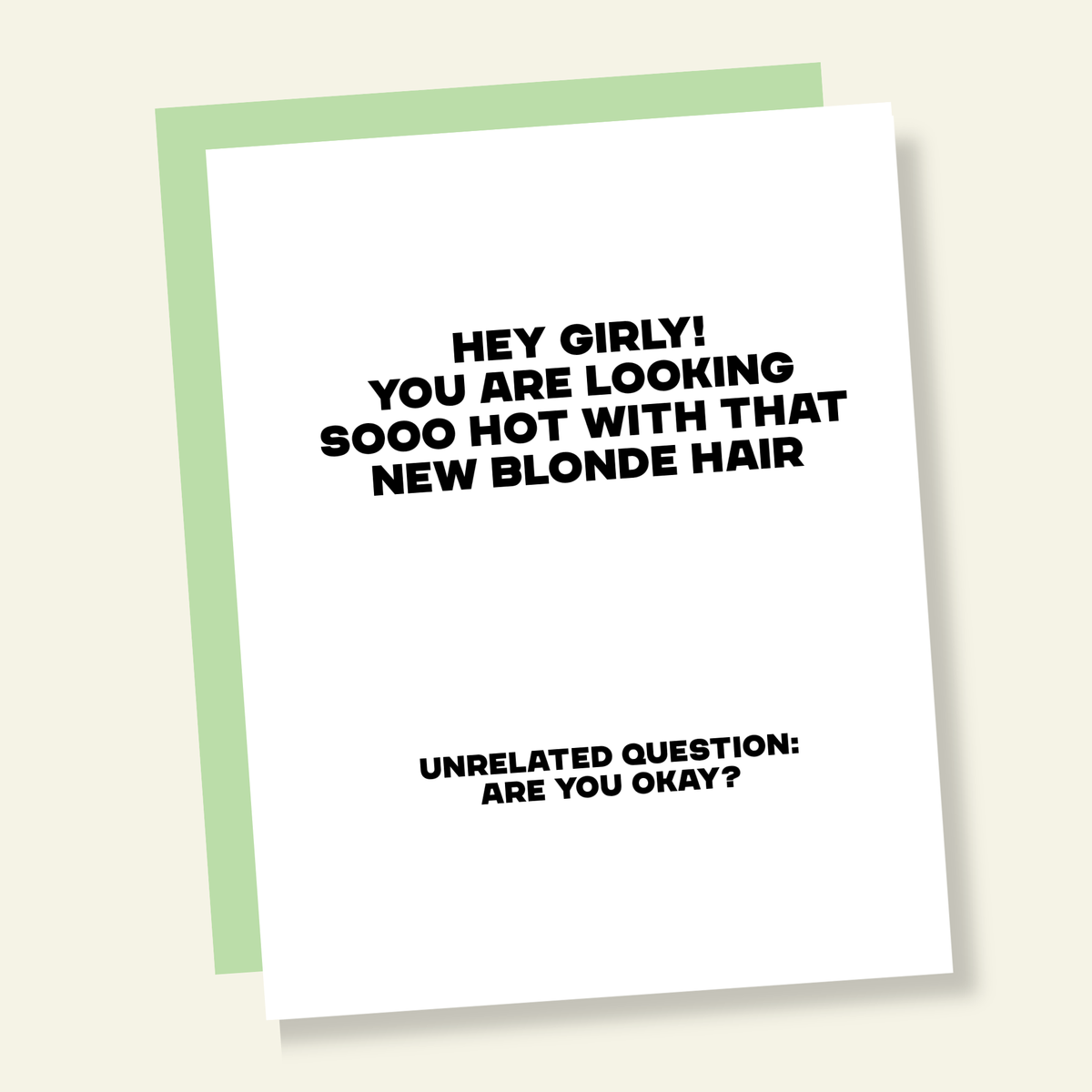 Blonde is Hot... You Okay? Funny Friendship Card