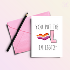 You Put the L in LGBTQ Birthday Card