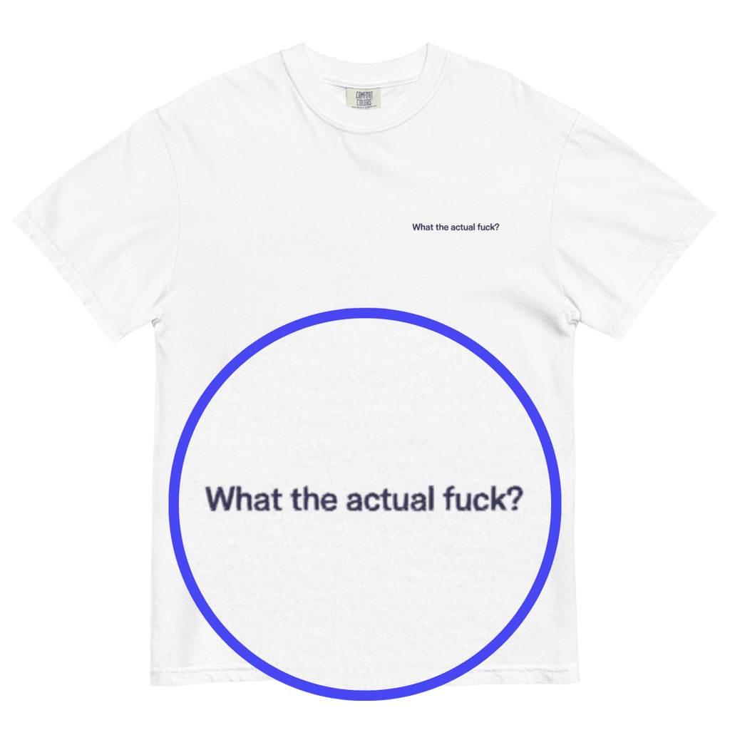 What the Actual Fuck Embroidered Shirt