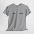 THEY/THEM TEE BY CULTUREEDIT AVAILABLE IN 13 COLORS