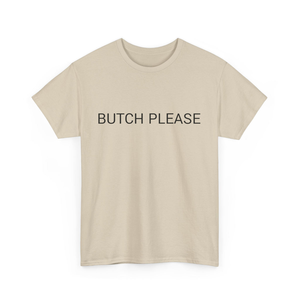 BUTCH PLEASE TEE BY CULTUREEDIT AVAILABLE IN 13 COLORS