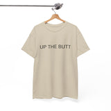 UP THE BUTT TEE BY CULTUREEDIT AVAILABLE IN 13 COLORS